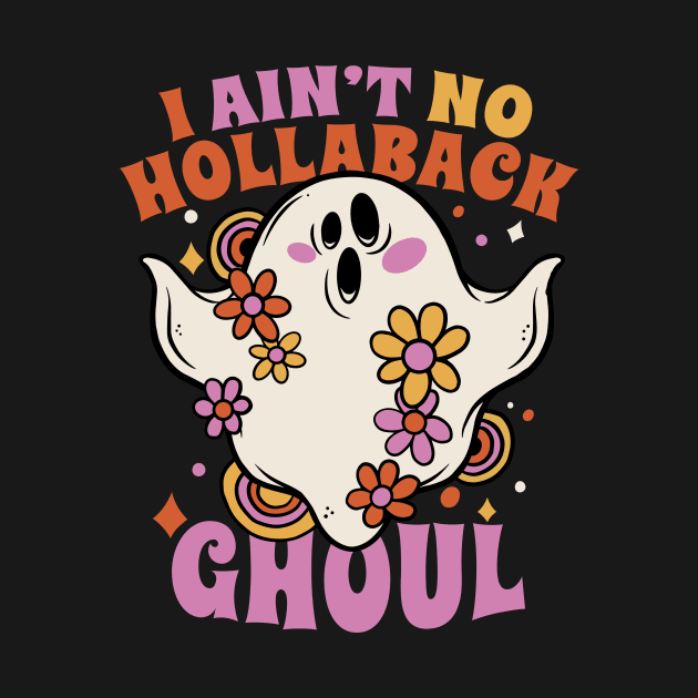 I Ain't No Hollaback Ghoul // Funny Vintage Halloween Ghost by SLAG_Creative