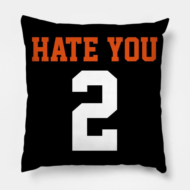 i hate you too Pillow by who_rajiv