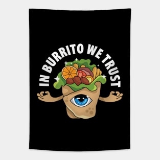 In Burrito We Trust Tapestry