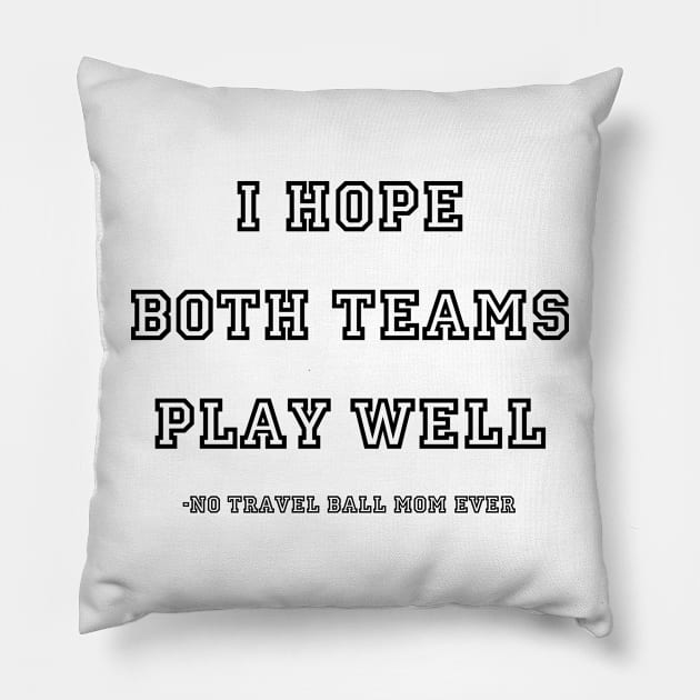 May the best team win (as long as it's mine) Pillow by Tomorrowland Arcade