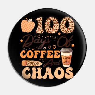 100 Days Of Coffee And Chaos 100Th Day Of School For Teacher Pin