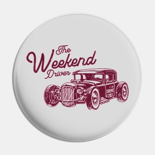 The Weekend Driver - Hot Rod Edition Pin