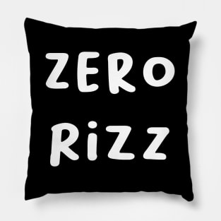 ZERO RIZZ Pillow