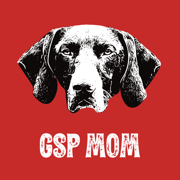 GSP Mom German Shorthaired Pointer Design by DoggyStyles