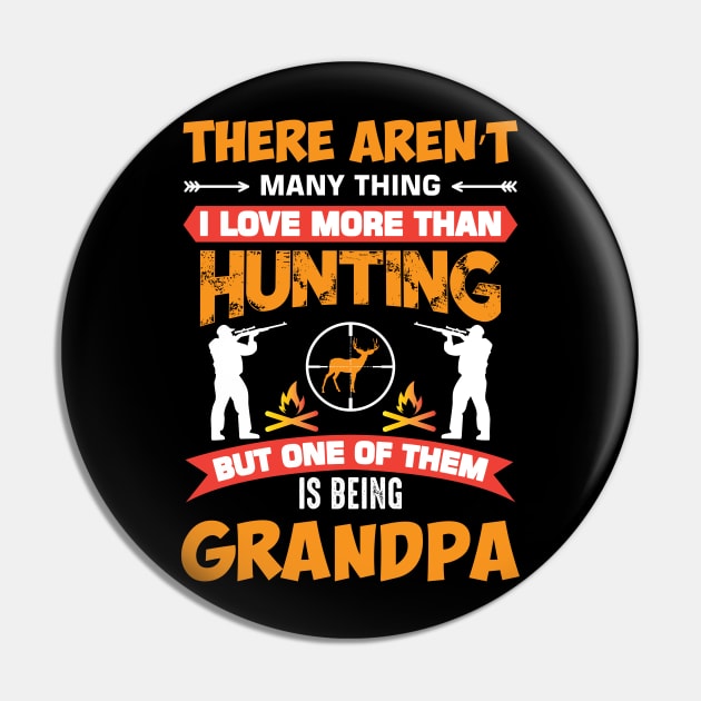 Love More Than Hunting Grandpa Pin by SinBle