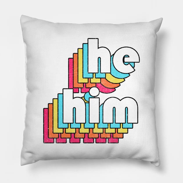 He/Him Pronouns // Retro Faded Design  .... Pillow by DankFutura