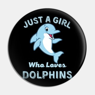 Juste une fille qui aime les dauphins Sticker Pin