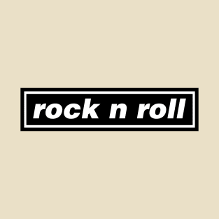 ROCK AND ROLL T-Shirt