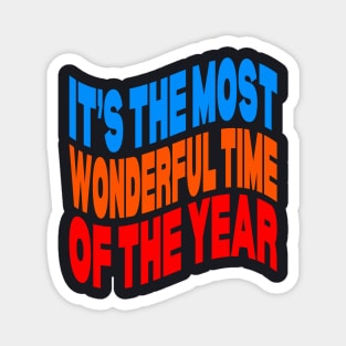 It's the most wonderful time of the year Magnet