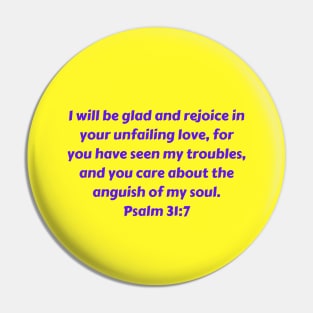 Bible Verse Psalm 31:7 Pin