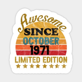 Awesome Since October 1971 50 Year Old 50th Birthday gift Magnet