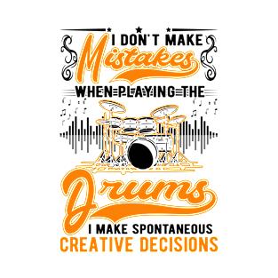 Drums Creative Decisions Drummer T-Shirt