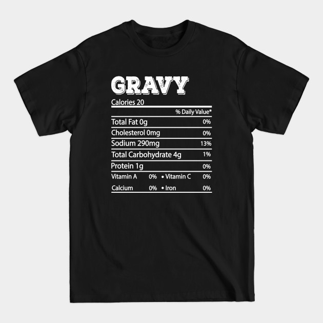 Discover Gravy Nutrition - Thanksgiving Gift - Gravy Nutrition - T-Shirt