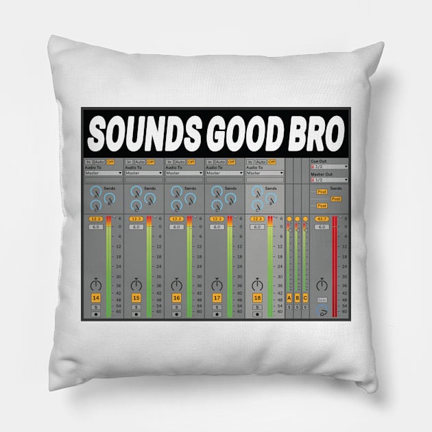 Sounds Good Bro Music Producer Meme Pillow by Twistedburt