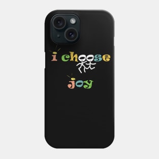 I Choose Joy Phone Case