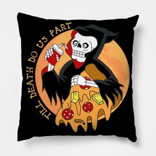 Till death do us part. Pizza love forever! Pillow