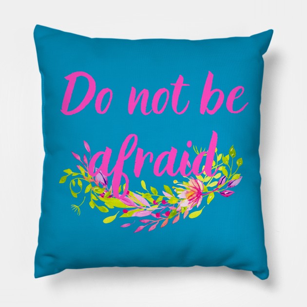 Do Not Be Afraid Bright Color Easter Design Christian Bible Verse For Women Pillow by SheKnowsGrace