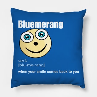 Bluemerang When Your Smile Comes Back To You. Happy Blue Eyes Funny Face Cartoon Emoji Pillow