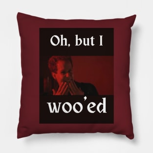 Oh, but I woo'ed Pillow