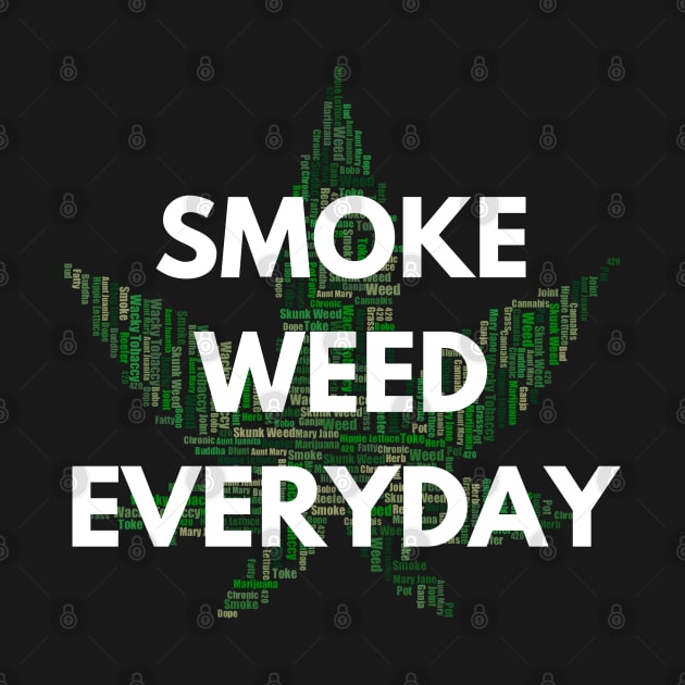 Smoke Weed Everyday by Quetzalita