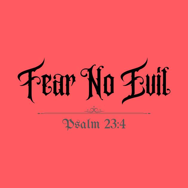 Fear No Evil Psalm 23:4 by Jedidiah Sousa