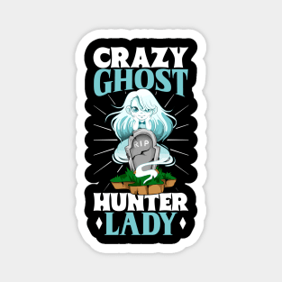 Crazy Ghost Hunter Lady Magnet