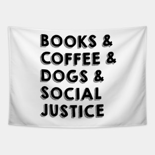 BOOKS & COFFEE & DOGS & SOCIAL JUSTICE Tapestry