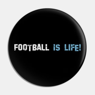 Football is life! Dark blue! Pin