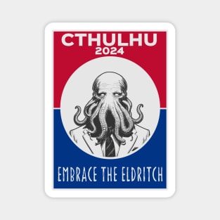 Cthulhu For President USA 2024 Election Red Blue - Embrace The Eldritch Magnet