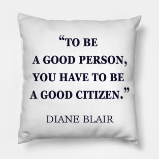 To be a good person . . . Pillow