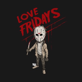 Love Fridays T-Shirt