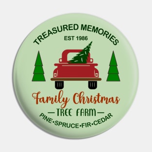 Treasured Memories Family Christmas Tree Farm, EST 1986.   Pine, Spruce, Fir Cedar Pin
