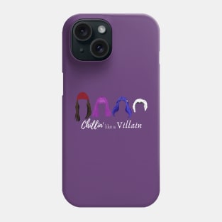 Chillin' like a villain - white text Phone Case