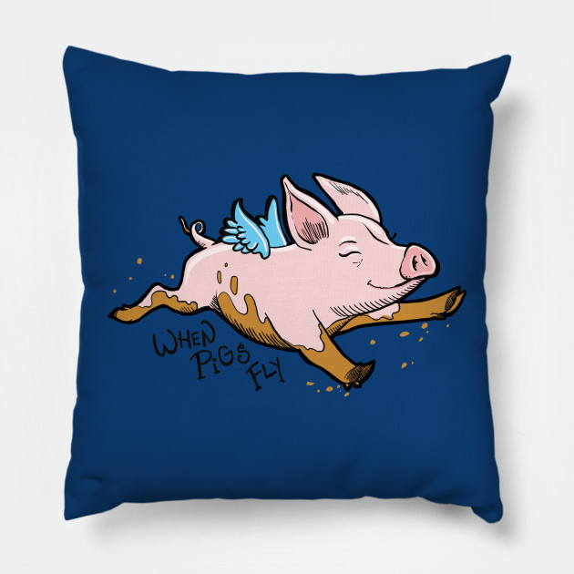 When Pigs Fly Flying Pig Pillow Teepublic
