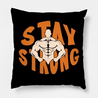 Stay Strong Pillow