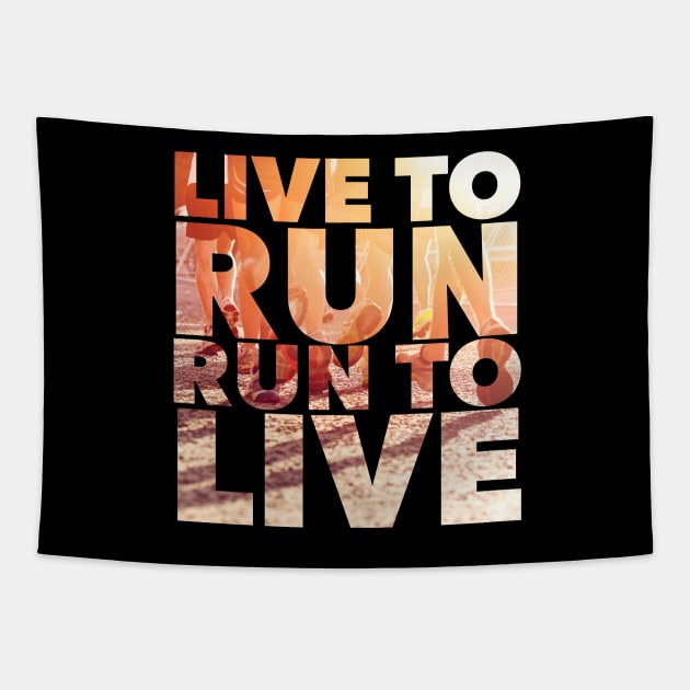 Live to Run, Run to Live Tapestry by joelstetler