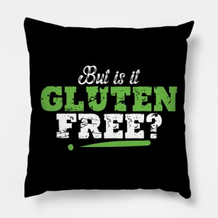 Funny Celiac Disease Awareness But Is It Gluten Free Pillow