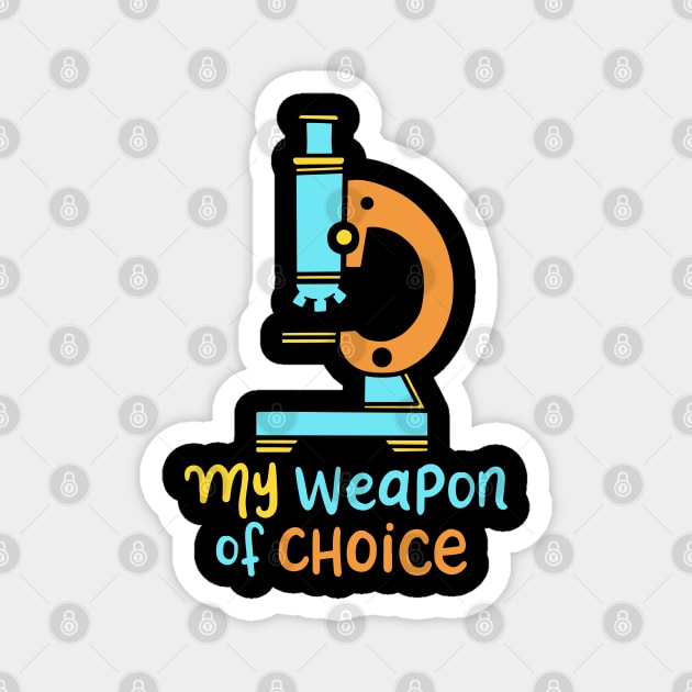 My Weapon Of Choice Magnet by maxdax