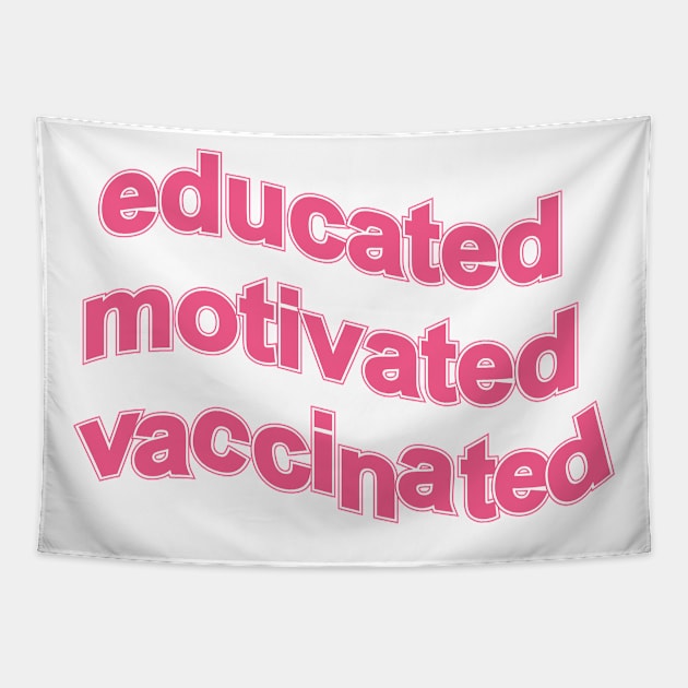 Educated motivated vaccinated Tapestry by DonVector