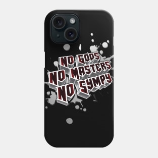 No Gods, No Masters, No Sympy Phone Case