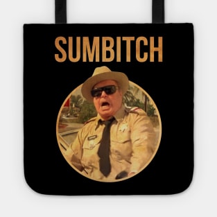 POLICE SUMBITCH JUSTICE SMOKEY bandit Tote