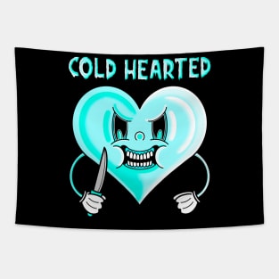 Cold hearted Tapestry