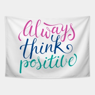 Always Think Positive Tapestry