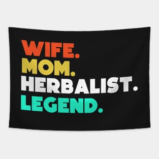 Wife.Mom.Herbalist.Legend. Tapestry