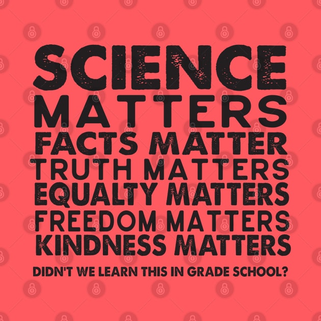 Science Matters - Facts Matter by Jitterfly