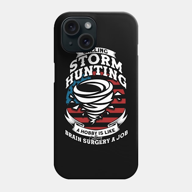 Weather Meteorologist Storm Hunter Phone Case by Toeffishirts