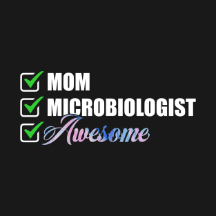 Microbiologist Mom Awesome T-Shirt