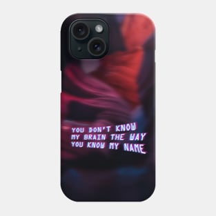 You dont know me Phone Case