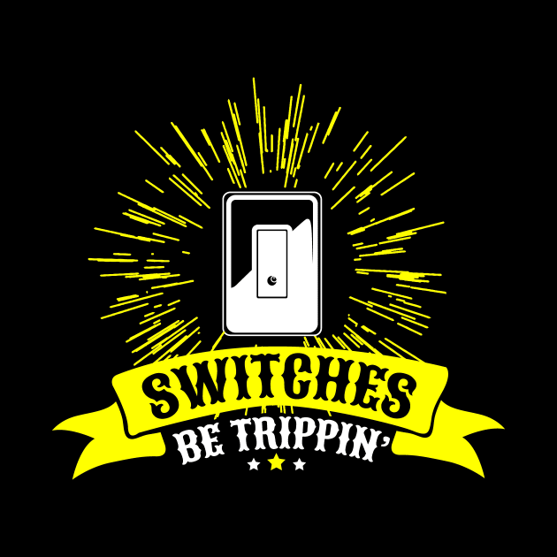 Switches be trippin by captainmood