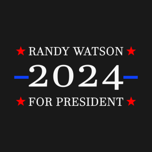 Randy Watson 2024 President T-Shirt